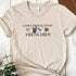 Frenchie T- Shirt - Funny French Bulldog Tee for Women