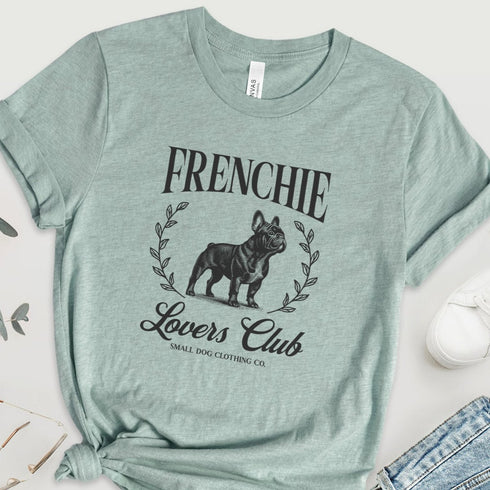 Frenchie Tee for Women | French Bulldog Lovers Club Shirt for Women