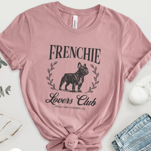 Frenchie Tee for Women | French Bulldog Lovers Club Shirt for Women