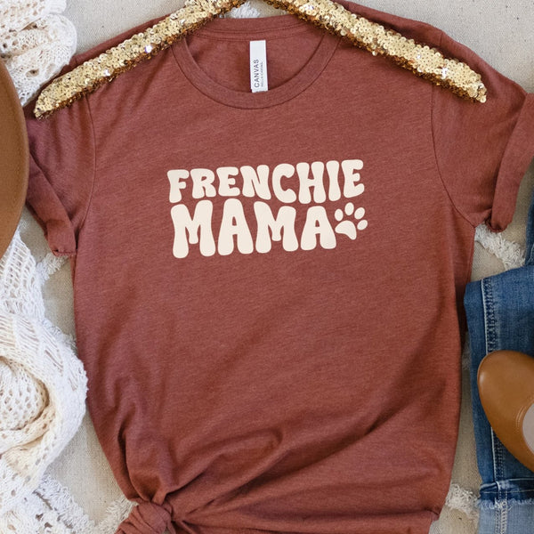 Frenchie Mom Tee - French Bulldog Shirt for Women
