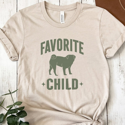 Funny Pug T- Shirt for Women - Favorite Child - Pug Mom Tee