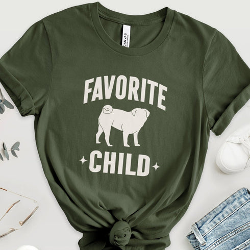 Funny Pug T- Shirt for Women - Favorite Child - Pug Mom Tee