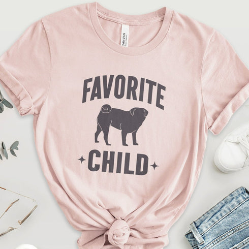Funny Pug T- Shirt for Women - Favorite Child - Pug Mom Tee