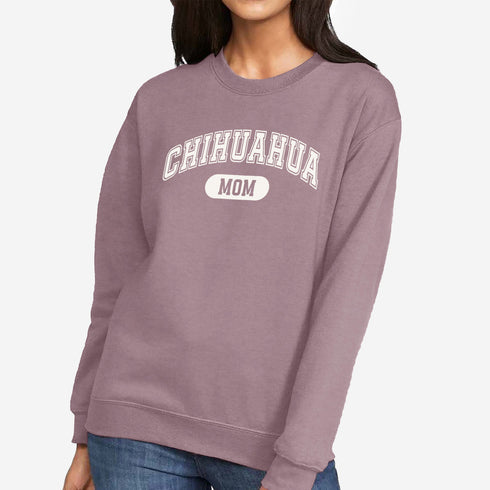 Chihuahua Sweatshirt for Women - Chihuahua Mom Sweatshirt