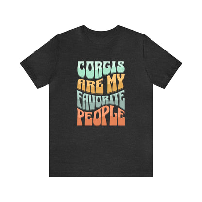 Corgi Funny Shirt - Corgis are my Favorite Shirt