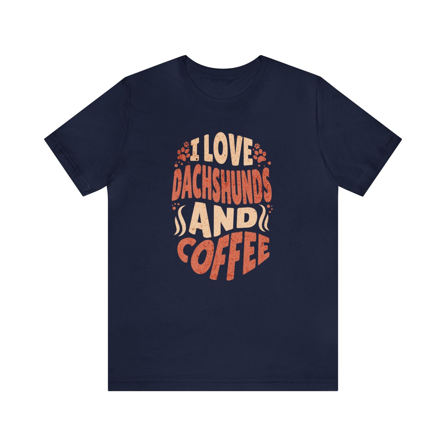 I Love Dachshunds and Coffee Shirt